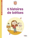 5 HISTOIRES DE BETISES – BOUSSOLE CYCLE 2