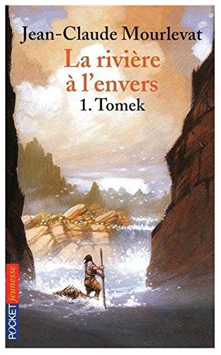 La rivière à l’envers Tome 1 Tomek