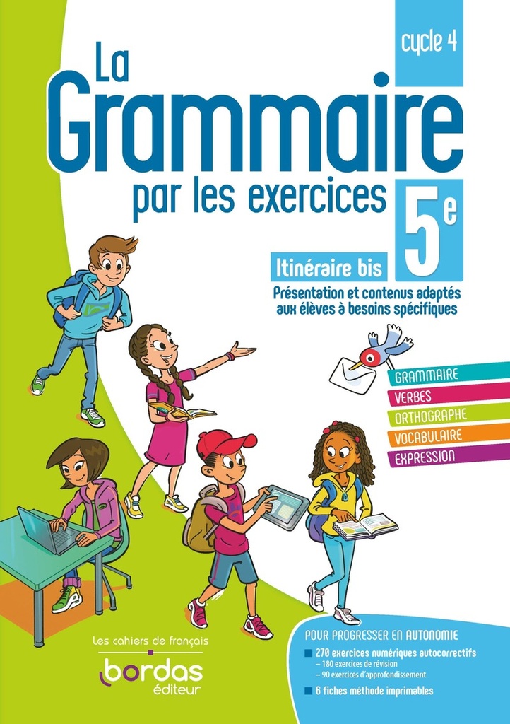 La Grammaire par les exercices 5e Itinéraire bis * Cahier d'exercices