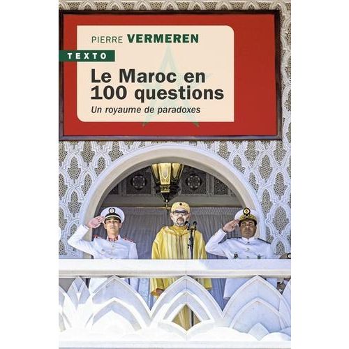 LE MAROC EN 100 QUESTIONS. UN ROYAUME DE PARADOXES, EDITION ACTUALISEE, Vermeren Pierre