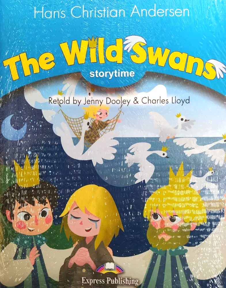 THE WILD SWANS STORYTIME -EXPRESS PUBLISHING
