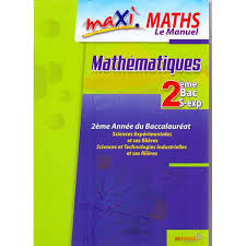 Maxi maths 2 Bac Sc expérimentales et ses filières