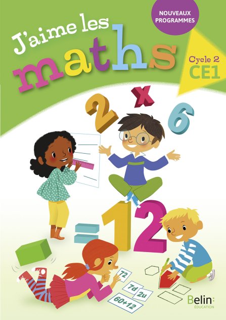 J'aime les maths CE1 Ed.Belin éducation 