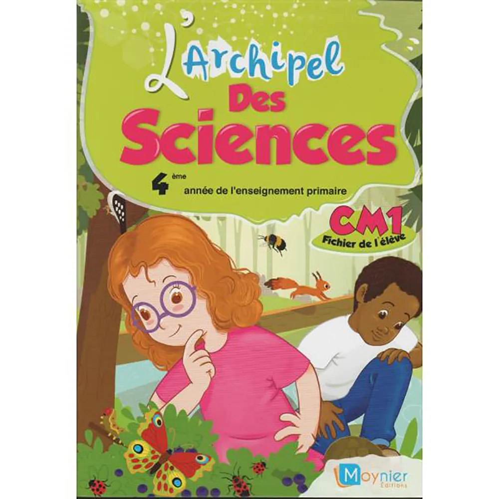 ARCHIPEL SCIENCES CM1 FICHIER DE L’ELEVE 2021