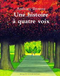 Une histoire à quatre voix - Broché
de : Anthony Browne