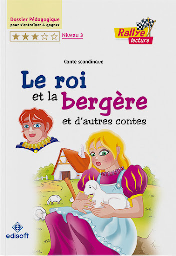 LE roi et la bergère  et d'autres contes niveau 3