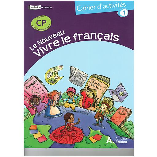 LE NOUVEAU VIVRE LE FRANCAIS CP Cahier 1