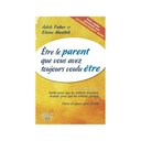 être le parent que vous avez toujours voulu être