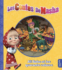 LES CONTES DE MASHA-ALI BABA ET LES QUARANTE VOLEURS