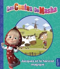 LES CONTES DE MASHA-JACQUES ET LE HARICOT MAGIQUE