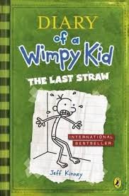 DIARY OF A WIMPY KID : THE LAST STRAW BOOK 3