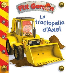 LA TRACTOPELLE D'AXEL