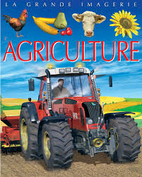 LA GRANDE IMAGERIE:L'agriculture