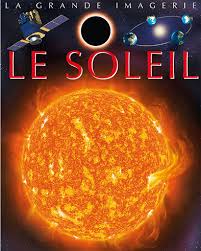 LA GRANDE IMAGERIE :Le soleil