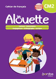Alouette Francais CM2 LE CAHIER 