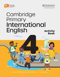 Cambridge Primary International English 4 : Pupil’s Book + Activity Book;
