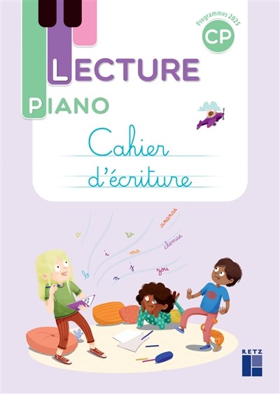 Lecture piano : cahier d'écriture CP PROGRAMMES 2025