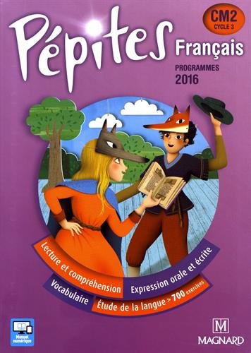 Pépites Français – CM2 – Manuel de l’élève – édition 2017