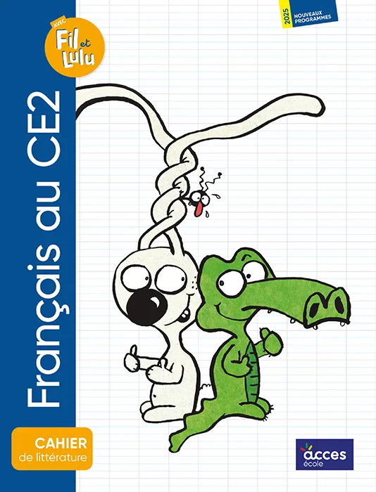 Français avec Fil et Lulu : CE2 ; Cahier de littérature
