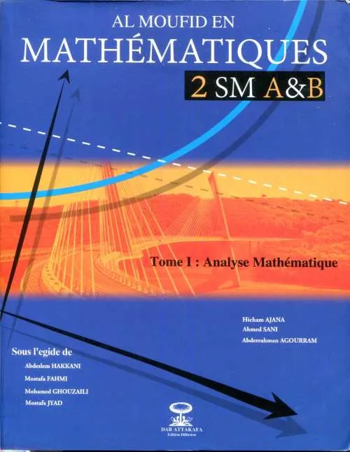 Al Moufid en Mathématiques 2 Bac SM A&B Tome 1 Analyse
