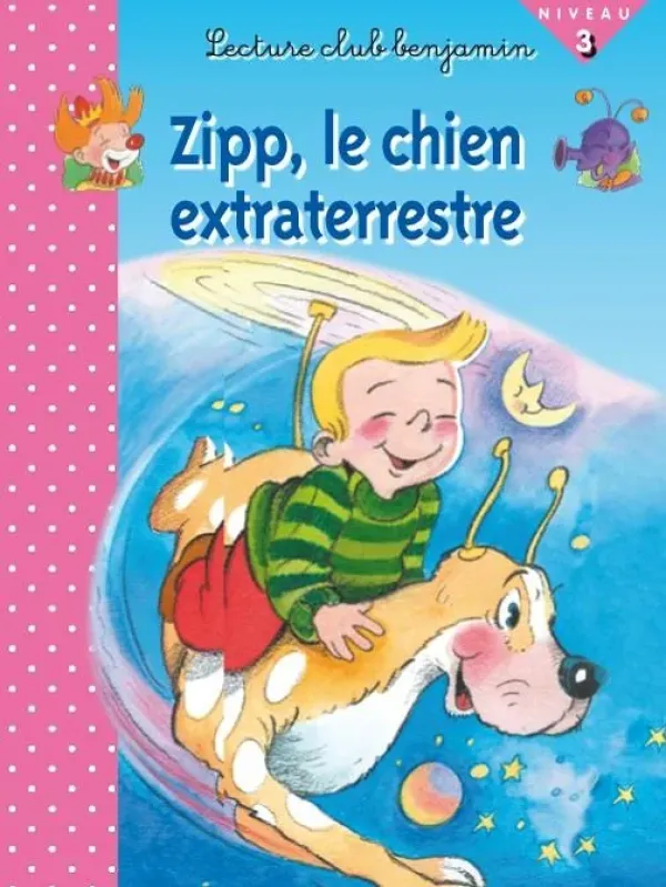 Lecture club benjamin - Zipp, le chien extraterrestre