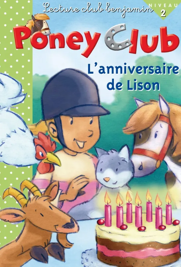 Poney club - L'ANNIVERSAIRE DE LISON