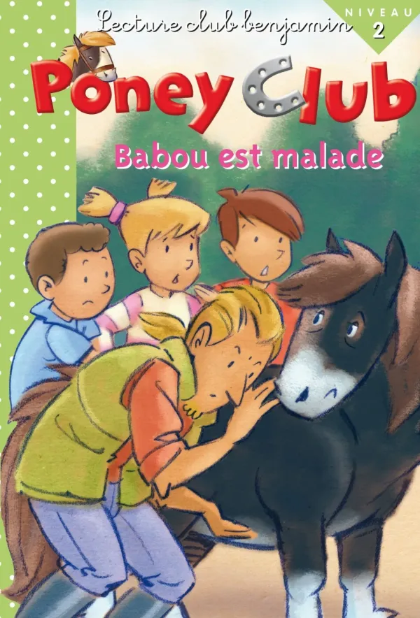 Poney club - BABOU EST MALADE