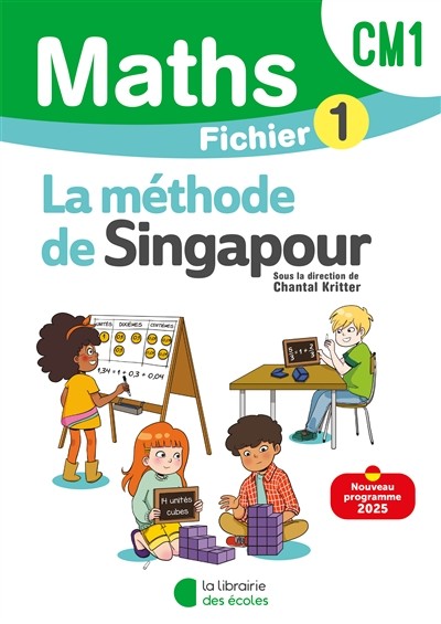 LA MÉTHODE DE SINGAPOUR FICHIER 1 CM1 2025 FICHIER 1