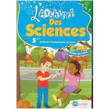 L'ARCHIPEL DES SCIENCES CM2
