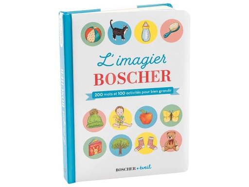 L'imagier Boscher - 200 mots et 100 activités pour bien grandir