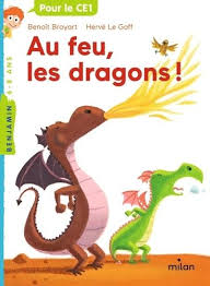 Au feu, les dragons !. Benoît Broyart 