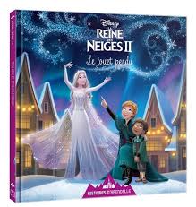 LA REINE DES NEIGES 2 LE JOUET PERDU