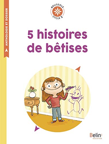 5 HISTOIRES DE BETISES – BOUSSOLE CYCLE 2