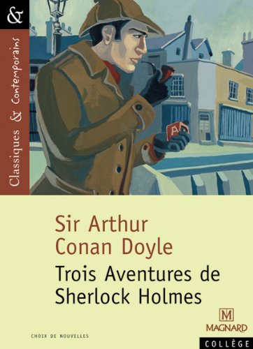 SIR ARTHUR CONAN DOYLE TROIS AVENTURES DE SHERLOCK HOLMES